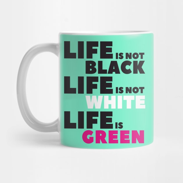 Life is not Black by lents